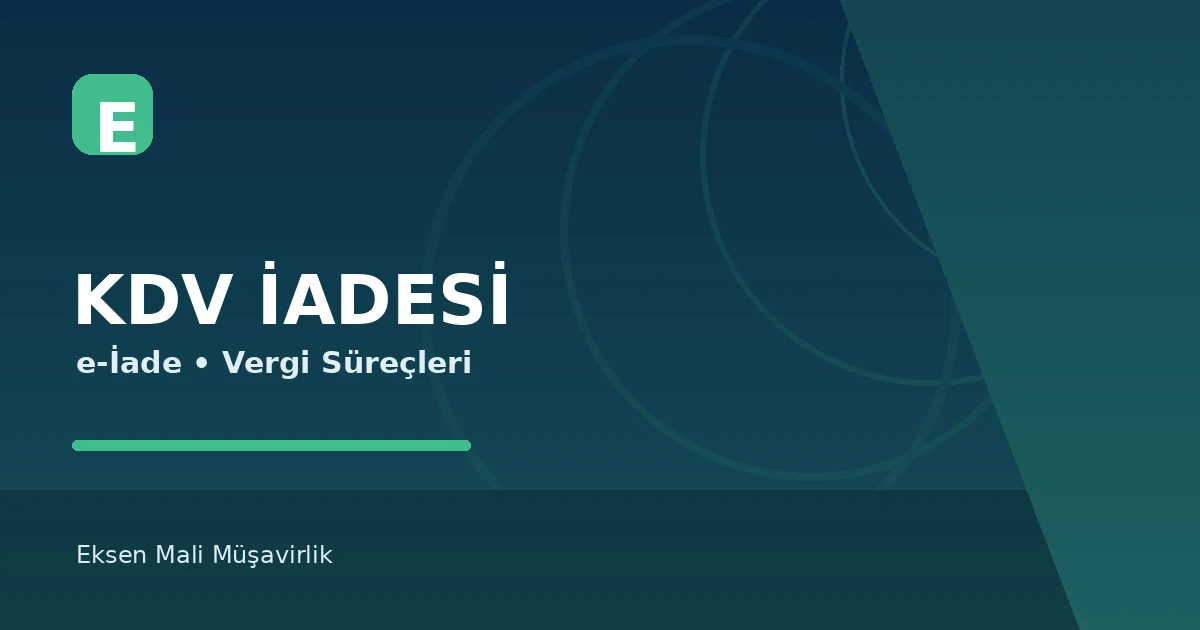 Mersin’de Tevkifatlı İşlemler ve KDV İadesi Rehberi
